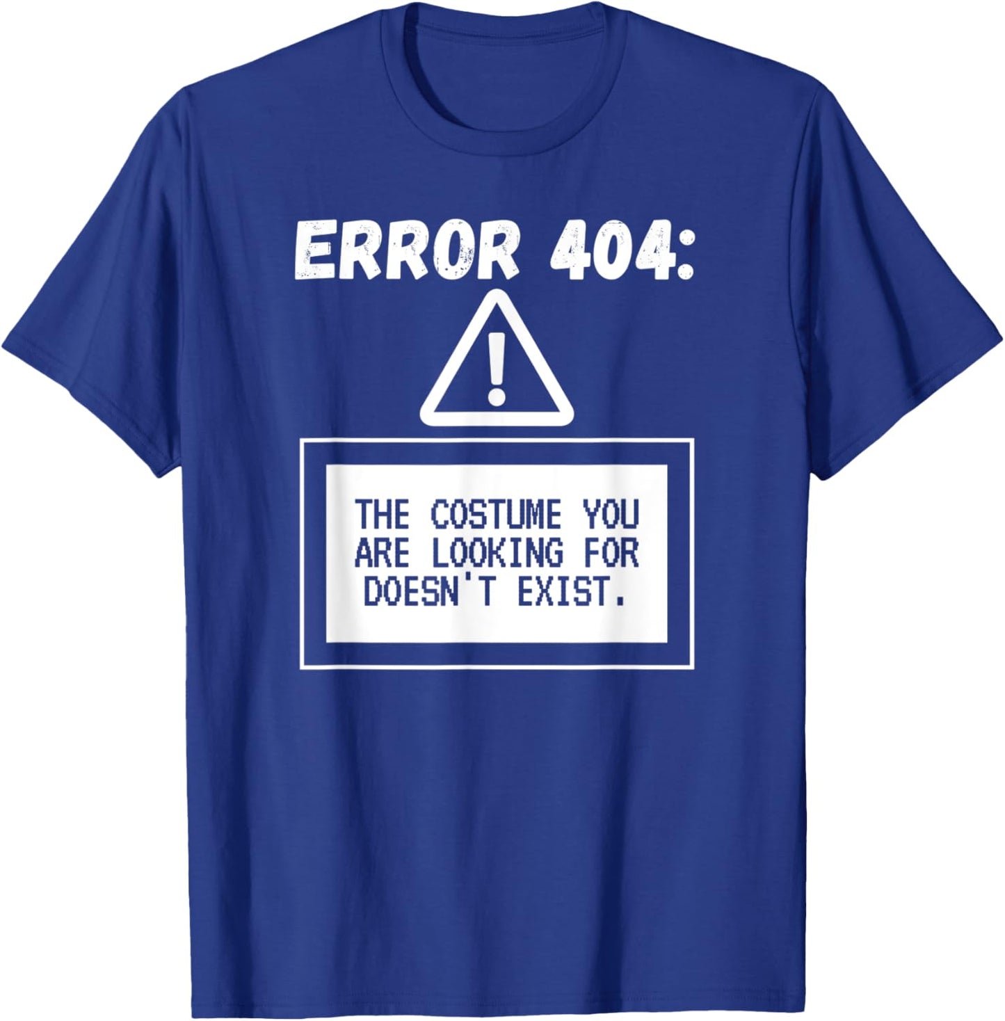Error 404 Costume Not Found Funny Halloween Programmer T-Shirt - T-Shirt | Royal
