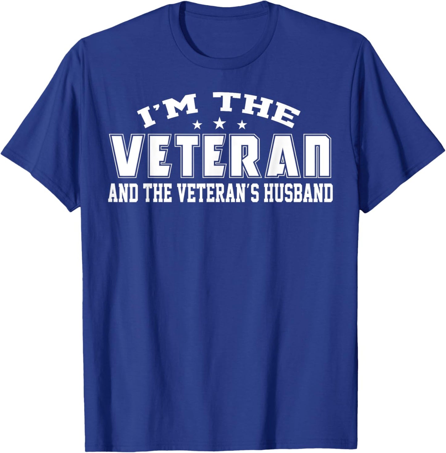 I'm Veteran And Veteran's Husband US Veteran Day Funny Gifts T-Shirt - T-Shirt | Royal