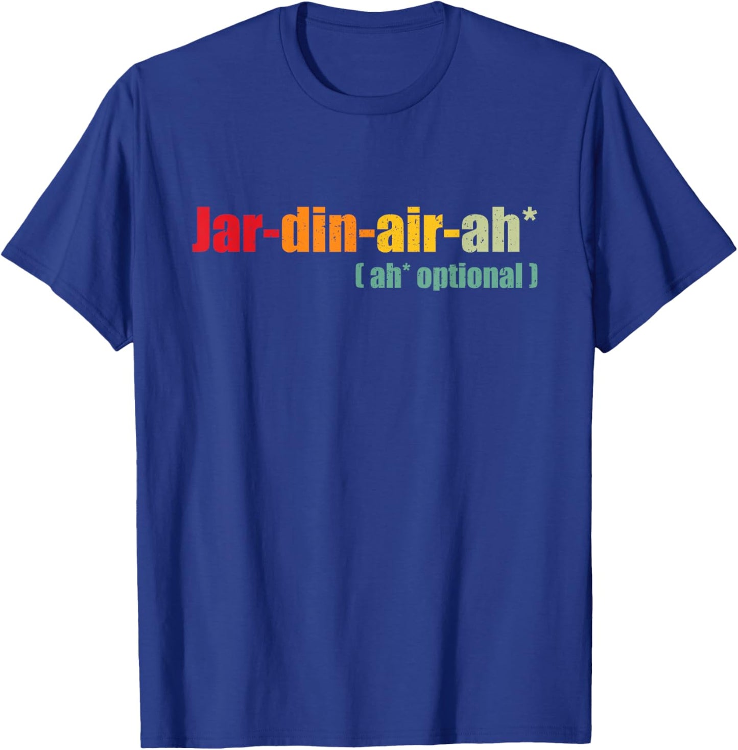 Funny Giardiniera Quote, Jar din air ah, Cool Giardiniera T-Shirt - T-Shirt | Royal