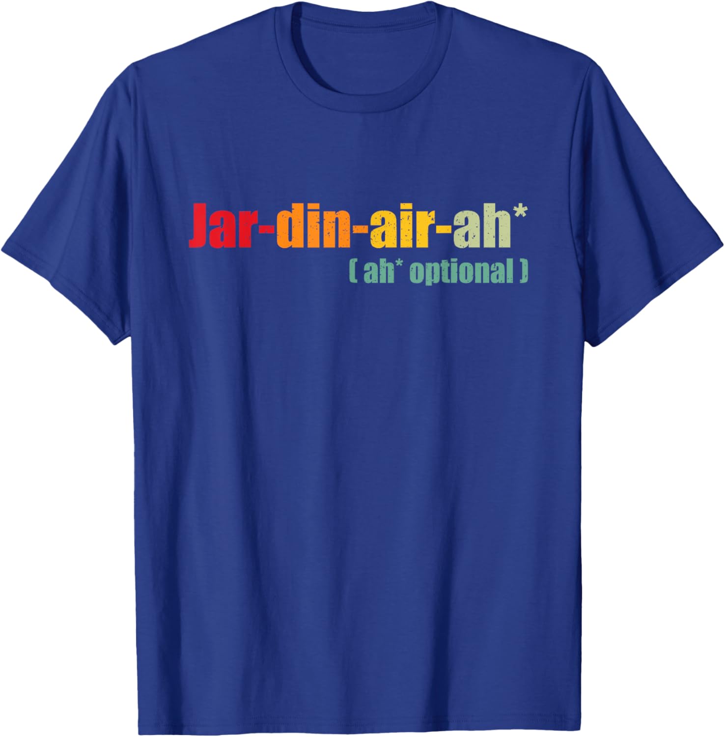 Funny Giardiniera Quote, Jar din air ah, Cool Giardiniera T-Shirt - T-Shirt | Royal