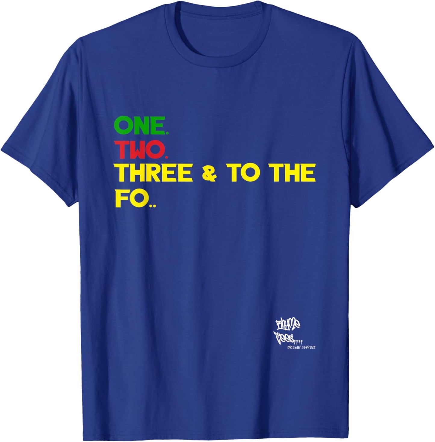 OLD SCHOOL RAP HIP HOP Merch One Two Three Quote 90's T-Shirt - T-Shirt | Royal