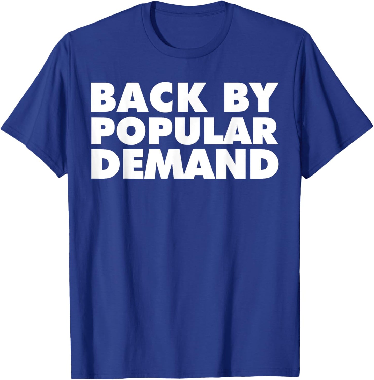 Back by Popular Demand funny back to school T-Shirt - T-Shirt | Royal