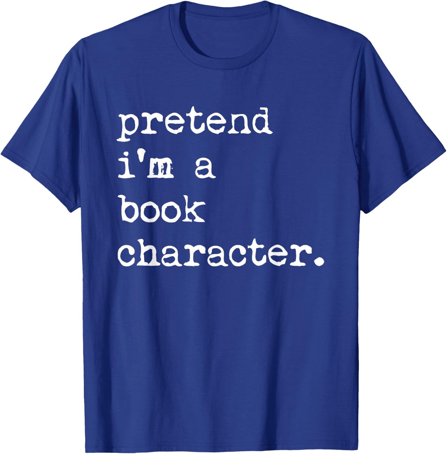 Pretend A Book Character Costume Halloween Quick Lazy Funny T-Shirt - T-Shirt | Royal