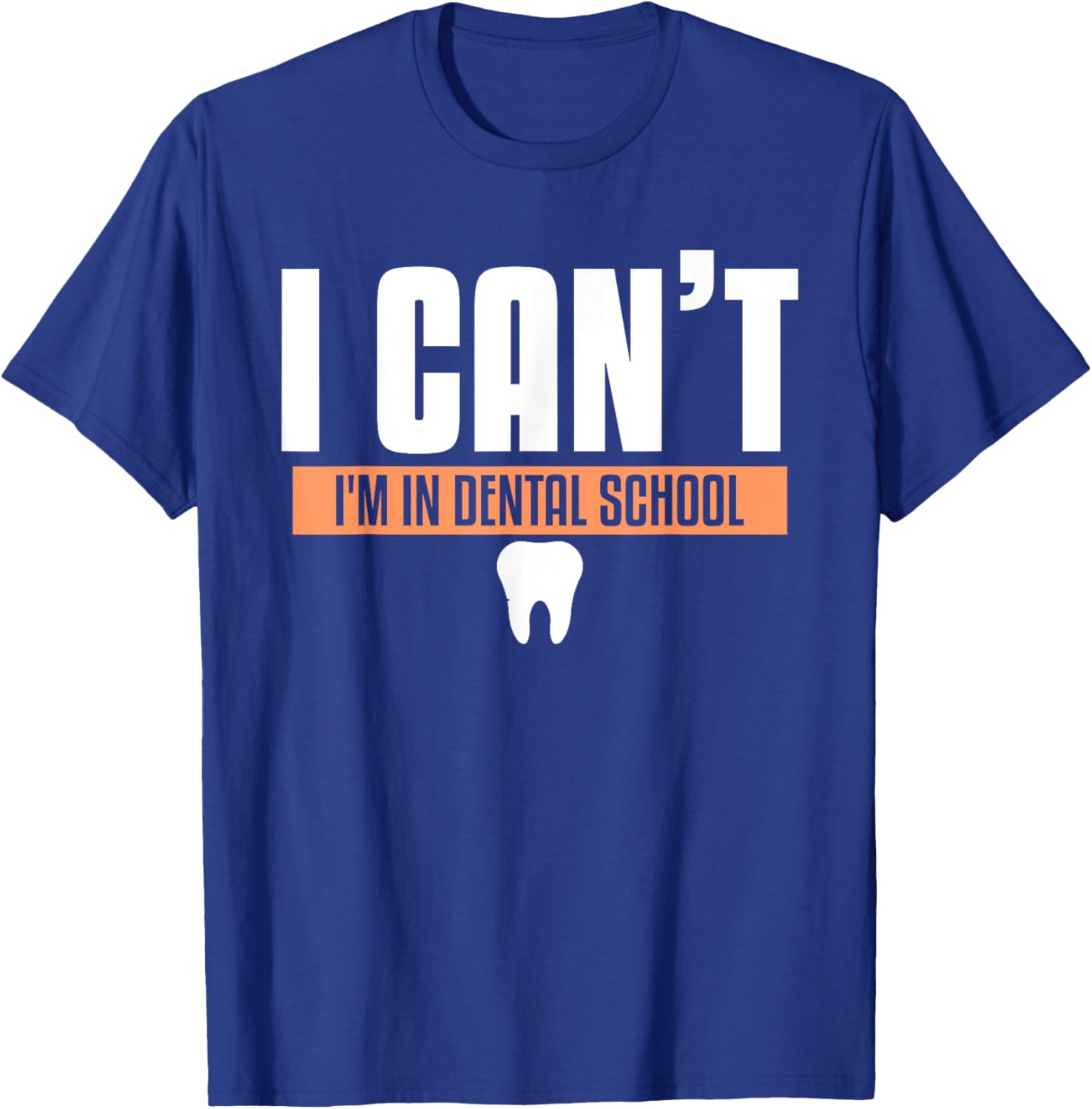 Funny Dentistry Quote For Dental Medicine Student Hygienist T-Shirt - T-Shirt | Royal