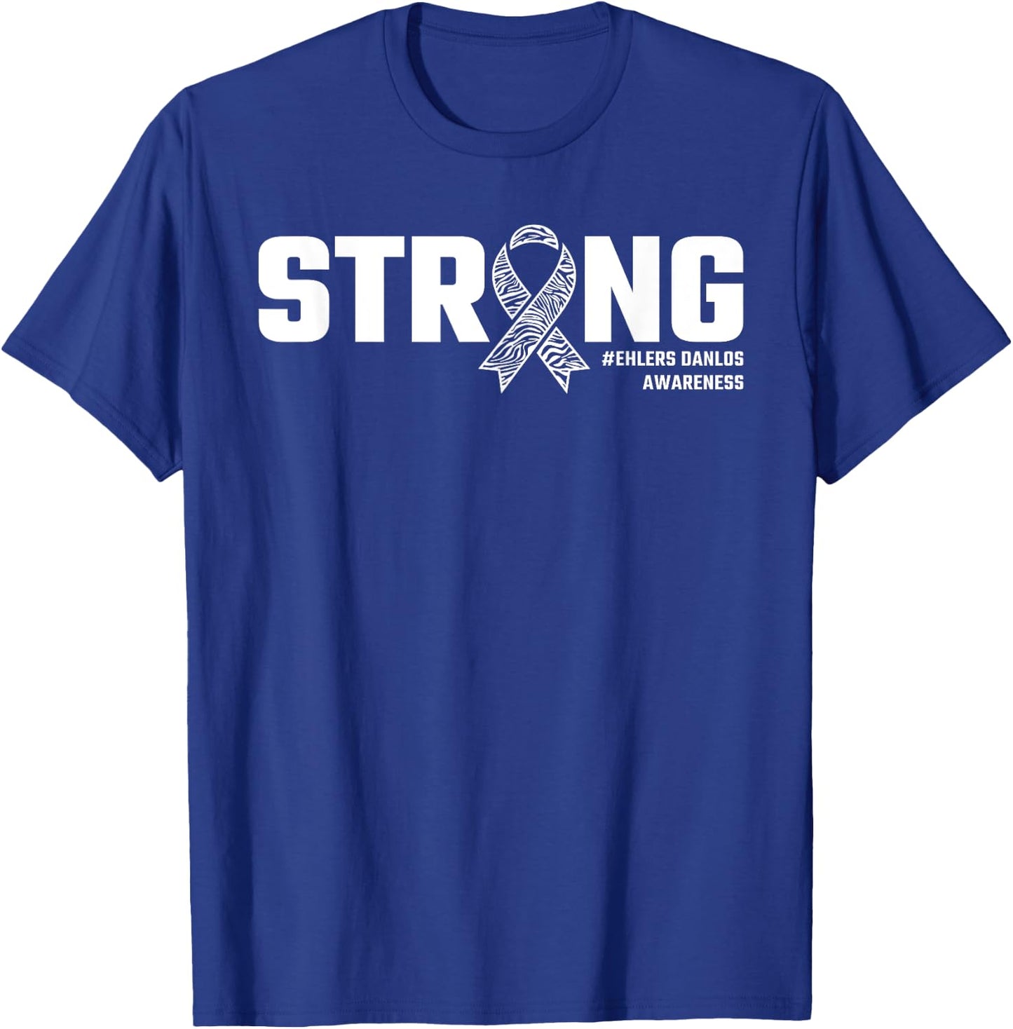 Eds Awareness, Strong, Ehlers Danlos Syndrome T-Shirt - T-Shirt | Royal