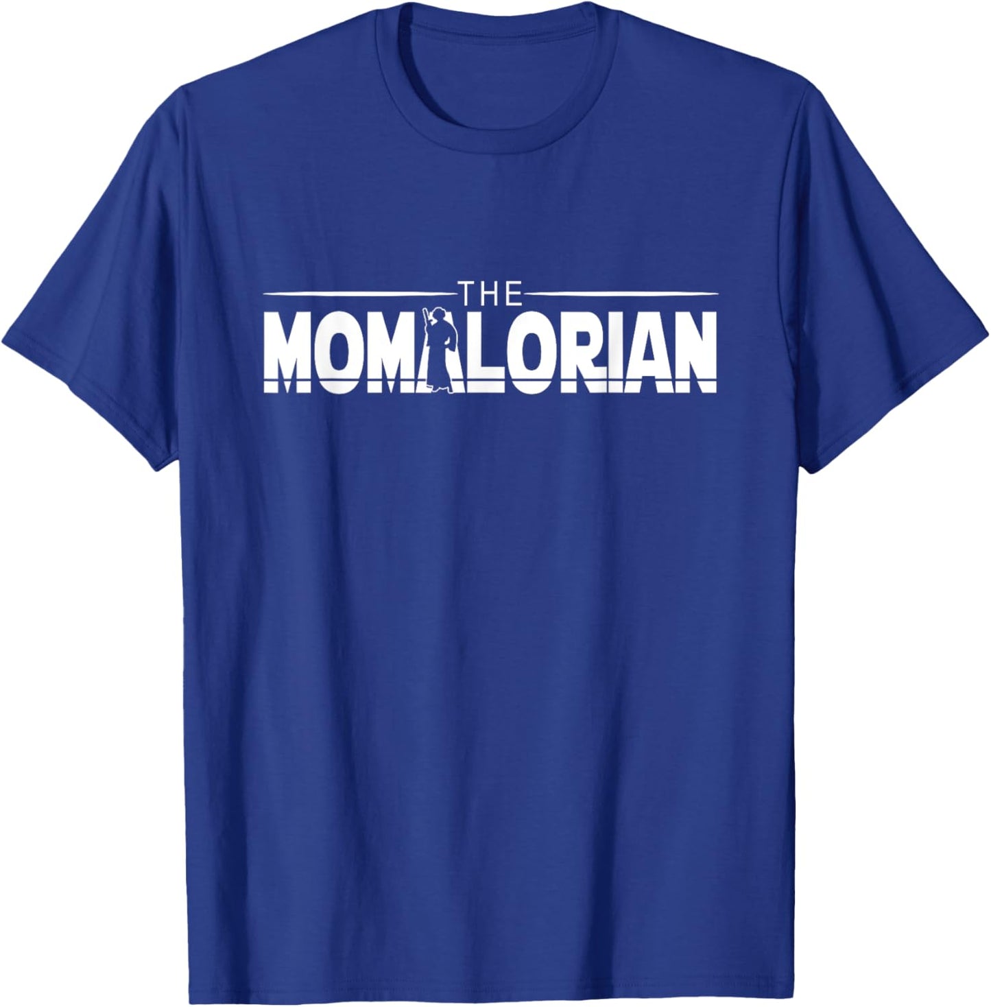 The MOMalorian, Mom Appreciation, Happy Mothers Day, Mamas T-Shirt - T-Shirt | Royal