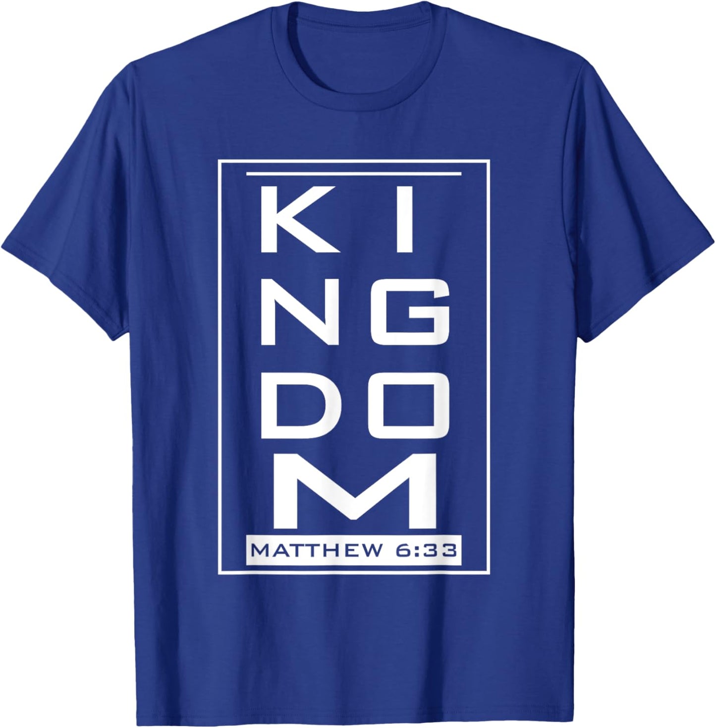KINGDOM – Mat. 6:33 Faith Based Novelty Church Design T-Shirt - T-Shirt | Royal