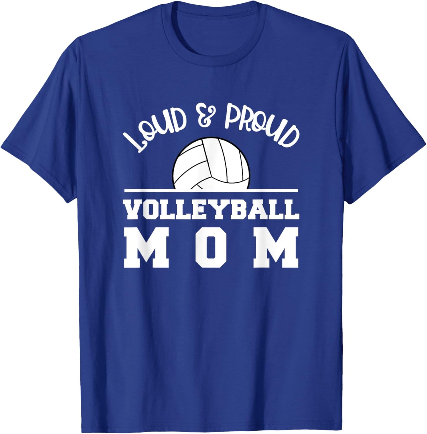 Volleyball Mom Loud Proud Parent Saying / Support Game Day T-Shirt - T-Shirt | Royal