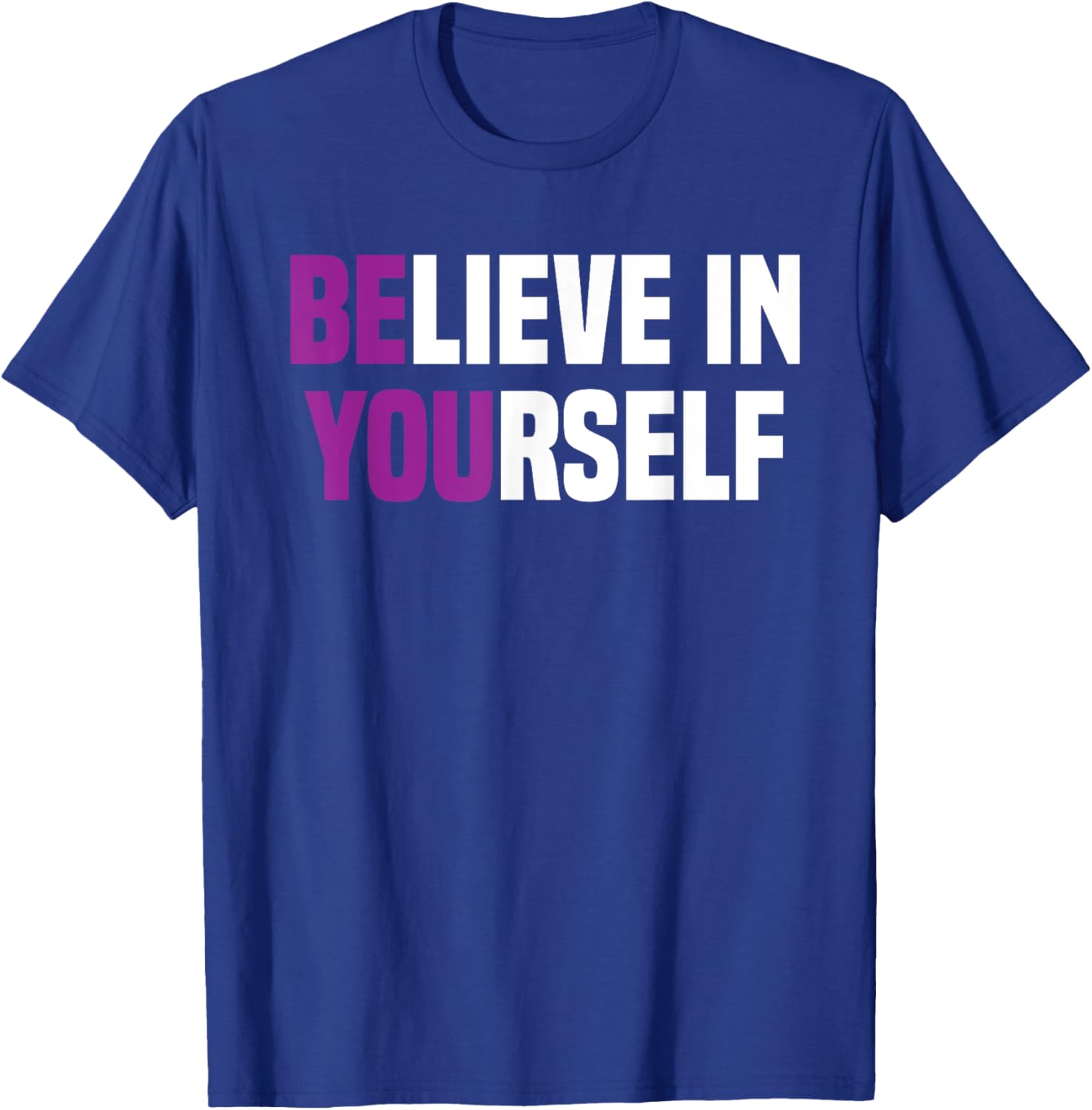 Believe In Yourself Positive Vibes women T-Shirt - T-Shirt | Royal