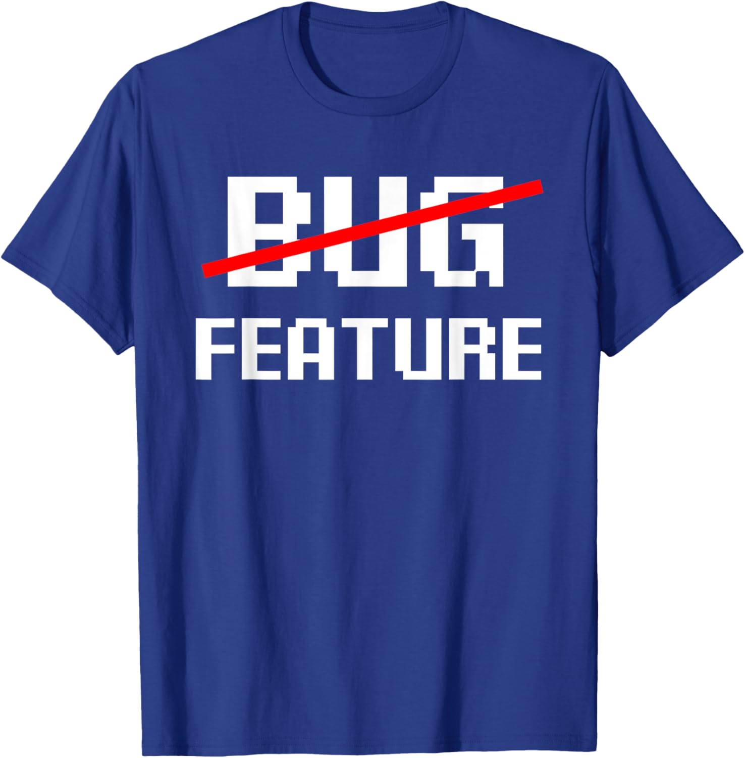 Bug Feature Software Engineer Programming Computer Developer T-Shirt - T-Shirt | Royal