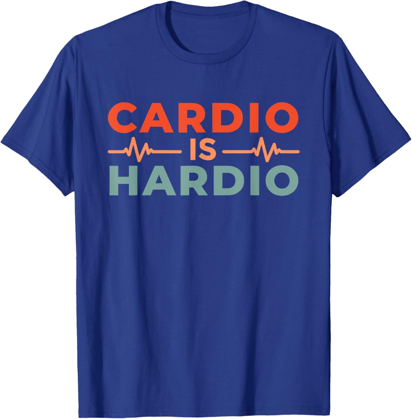 Cardio Is Hardio T-Shirt - T-Shirt | Royal