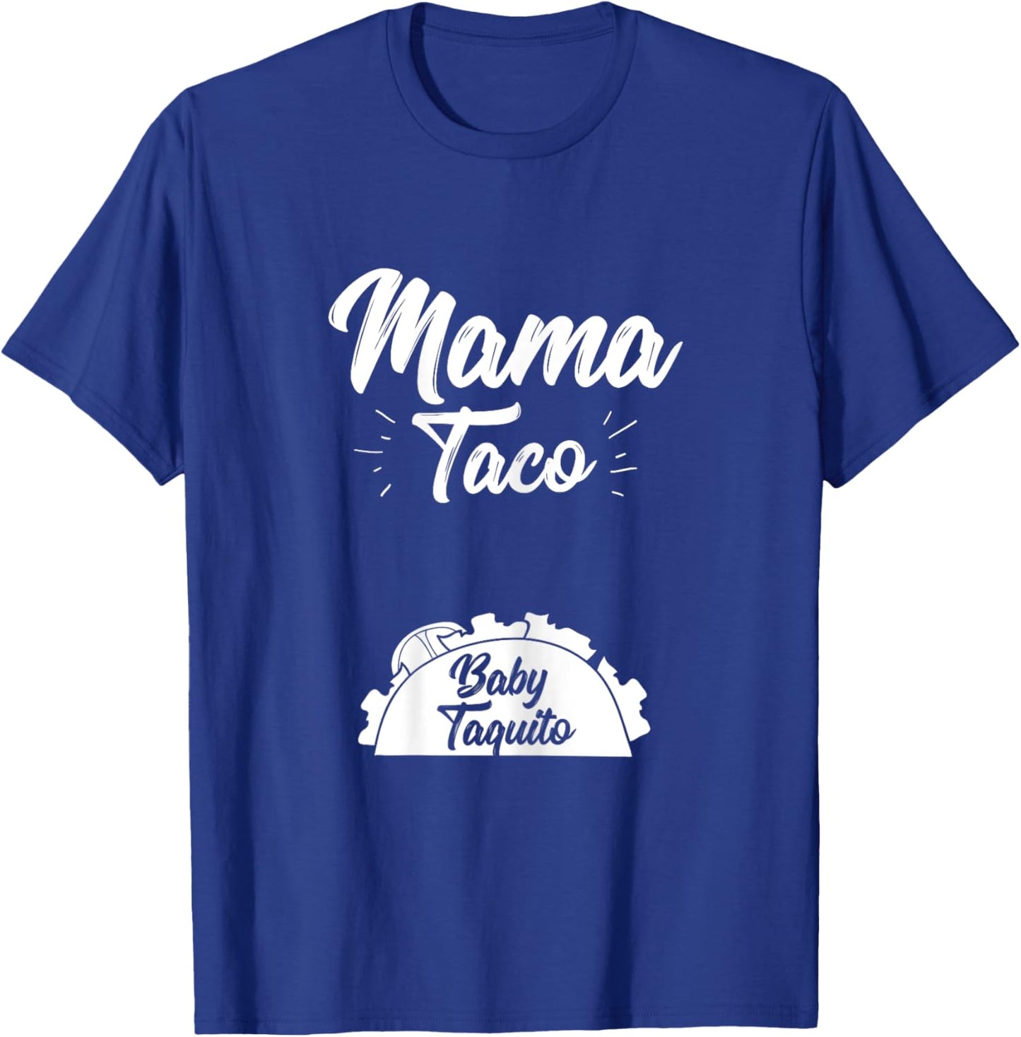 Funny Mama Taco Baby Taquito Pregnancy Announcement T-Shirt - T-Shirt | Royal