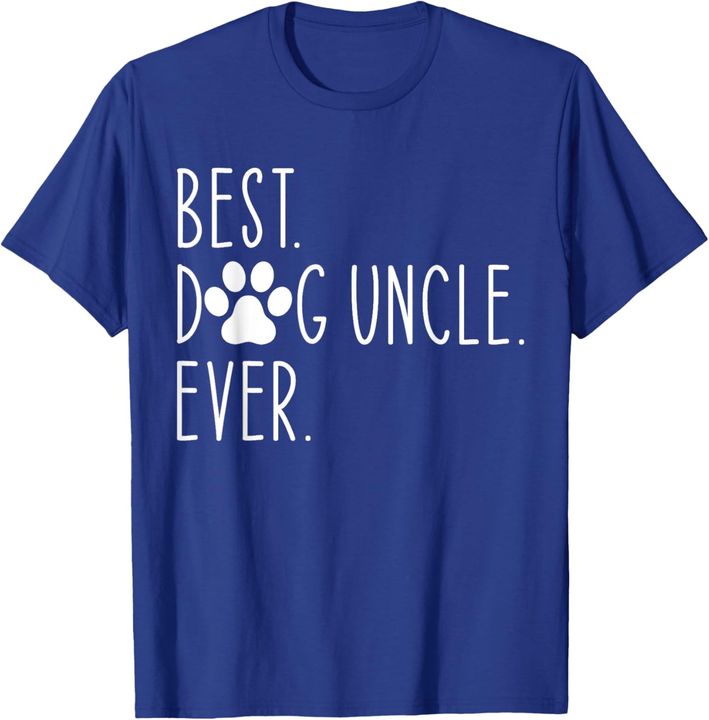 Best Dog Uncle Ever Funny Father's Day T-Shirt - T-Shirt | Royal