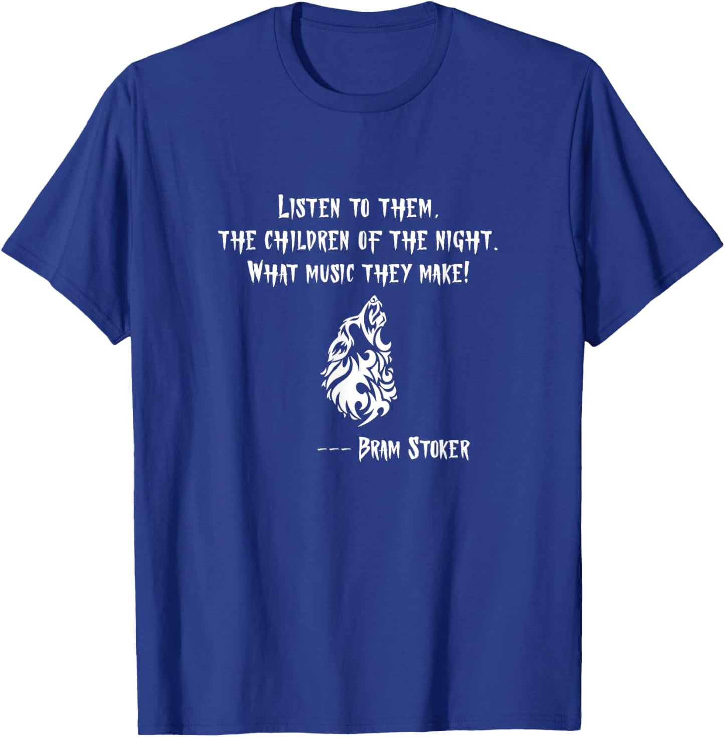 Children of the Night. Howling Wolf. Bram Stoker Dracula T-Shirt - T-Shirt | Royal