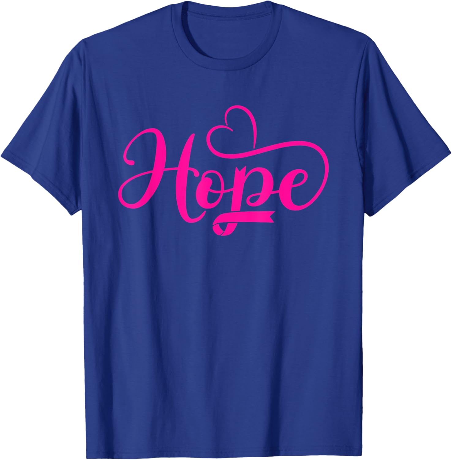 Hope Cancer Warrior Pink Heart Ribbon with T-Shirt - T-Shirt | Royal