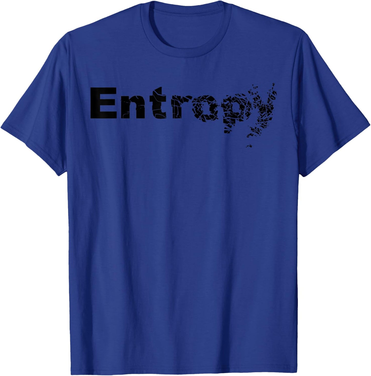 Funny Nerdy Entropy Disorder Physics Science Teacher Geek Bk T-Shirt - T-Shirt | Royal