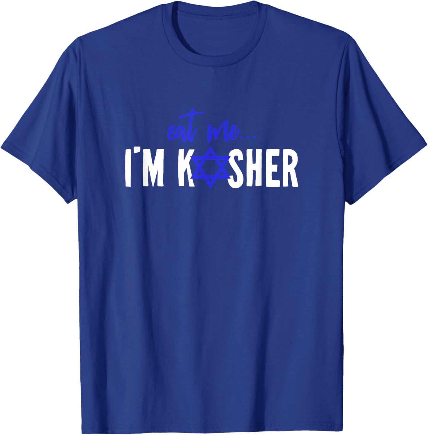 Eat Me I'm Kosher Jew Hanukkah Hebrew Cook Chef Cooking T-Shirt - T-Shirt | Royal