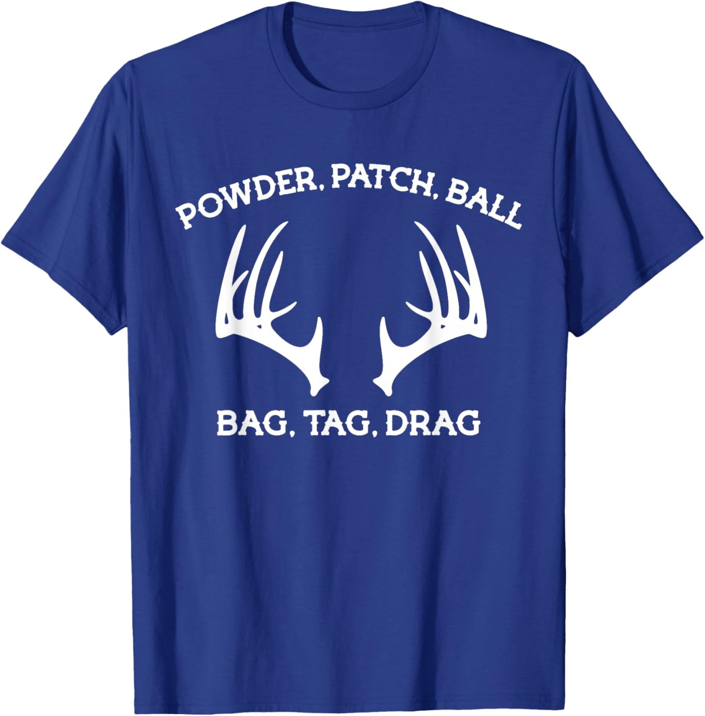 Muzzleloader Season Bag Tag Drag Deer Hunting Antlers T-Shirt - T-Shirt | Royal