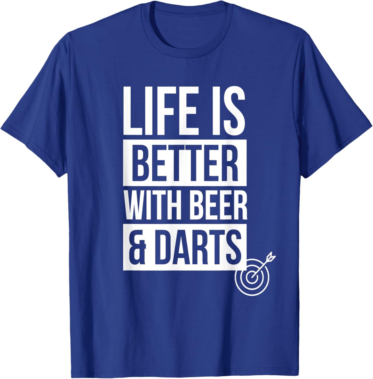 Dart I Life Is Better With Beer & Darts I Dartboard Darter T-Shirt - T-Shirt | Royal