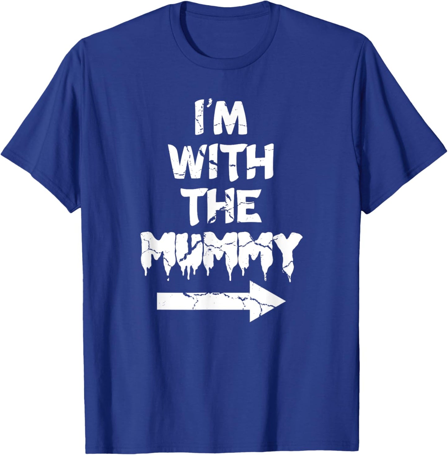 I'm With Mummy Halloween Lazy Mummified Monster Lover T-Shirt - T-Shirt | Royal