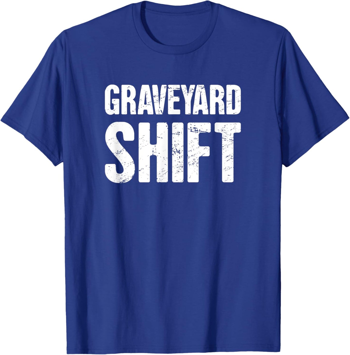 Graveyard Shift / Late Night Shift Worker T-Shirt - T-Shirt | Royal