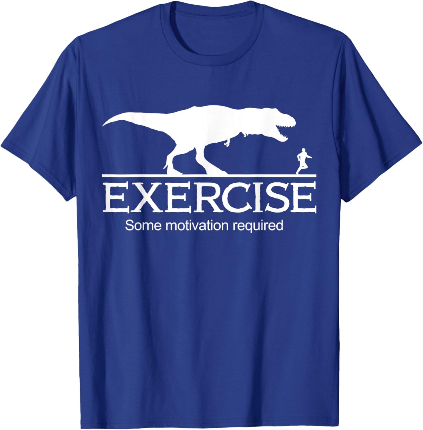 T-Rex Exercise Some Motivation Required T-Shirt - T-Shirt | Royal