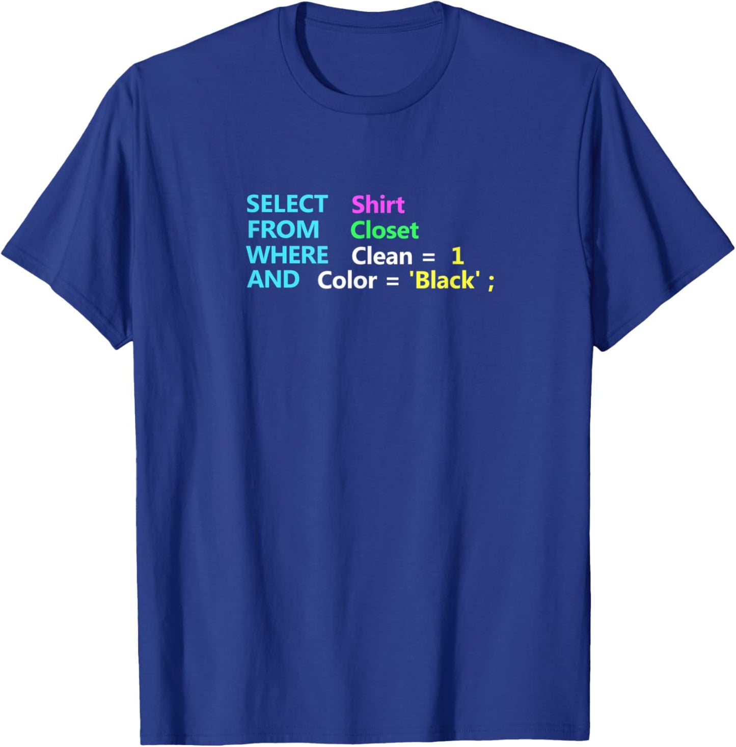 Programmer SQL Query Geek Database Coding Gift T-Shirt - T-Shirt | Royal