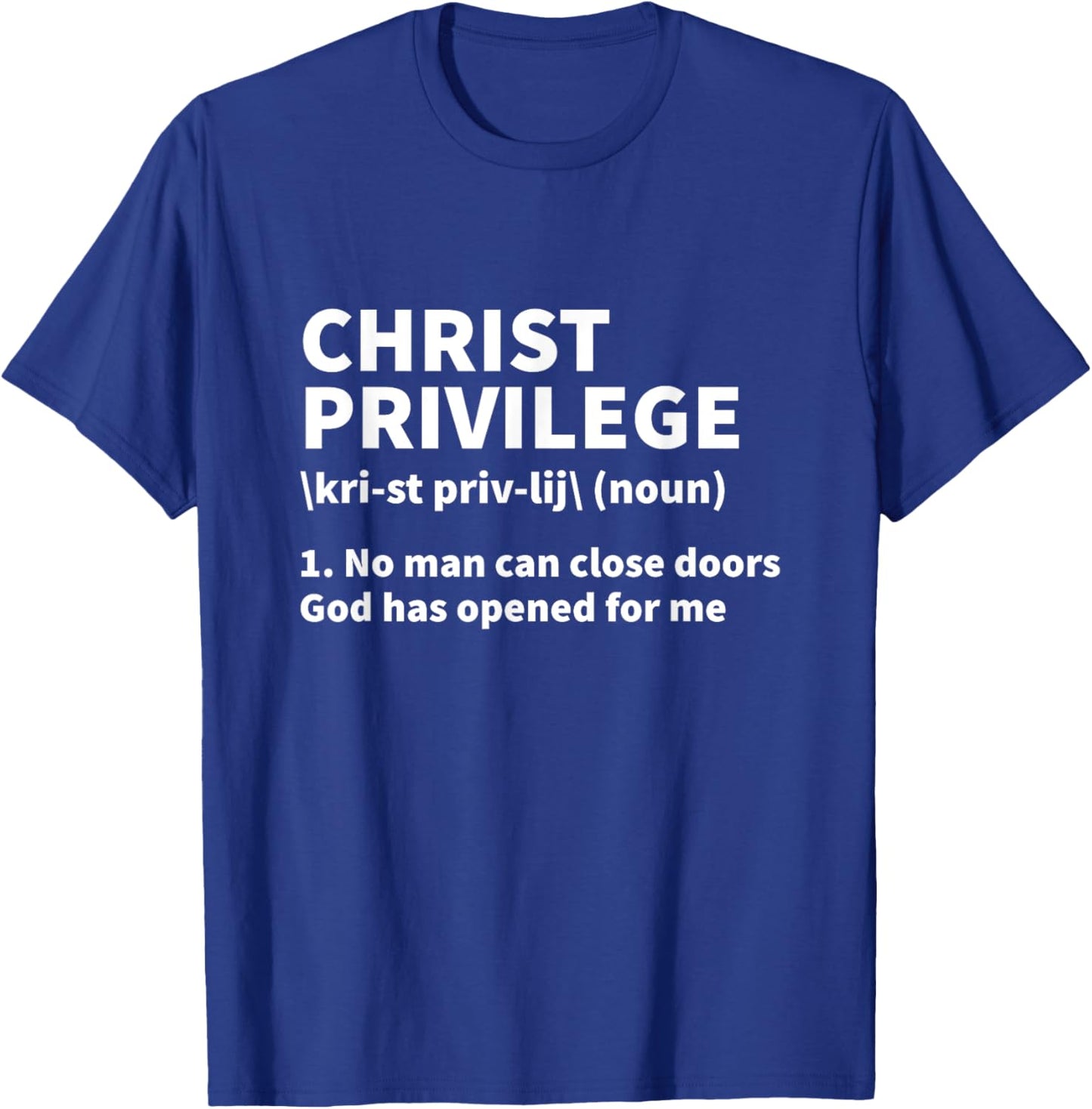 Christ Privilege Definition - Jesus Christian Faith T-Shirt - T-Shirt | Royal