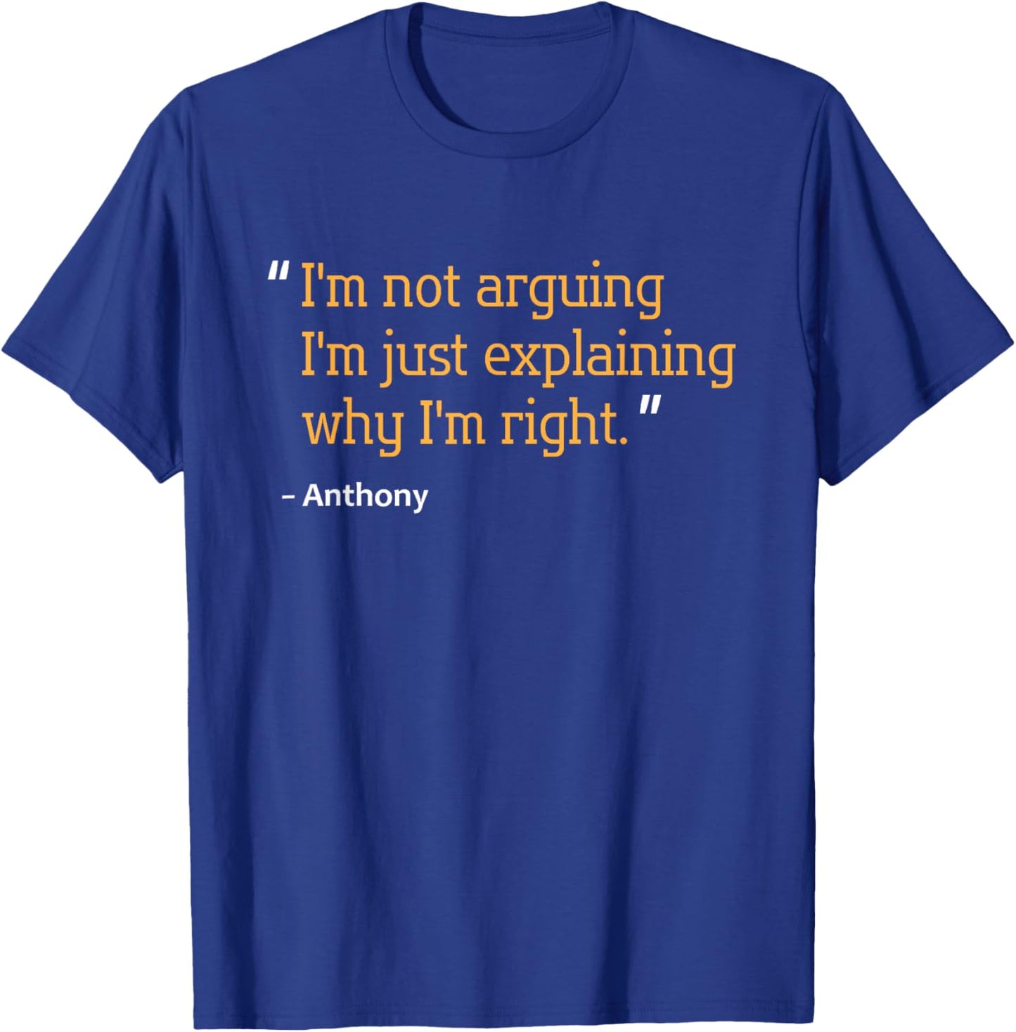 ANTHONY Gift Quote Funny Birthday Personalized Name Idea T-Shirt - T-Shirt | Royal