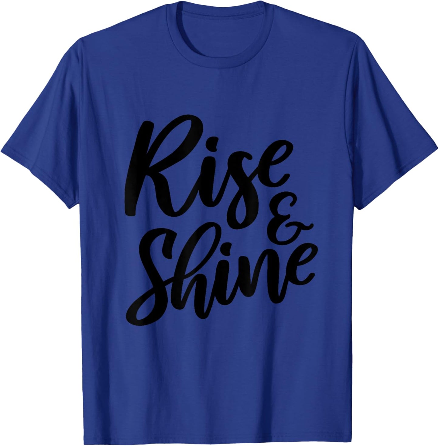 Rise And Shine Cute Positive Pajamas T-Shirt - T-Shirt | Royal