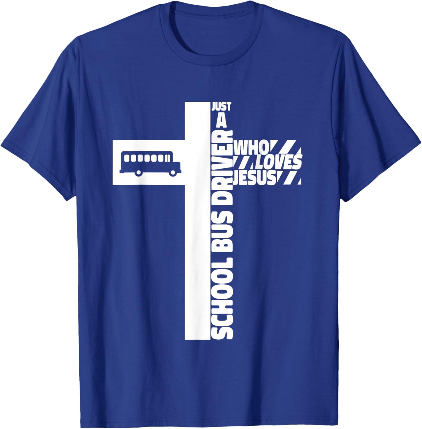 School Bus Driver Cross Jesus Faith T-Shirt - T-Shirt | Royal