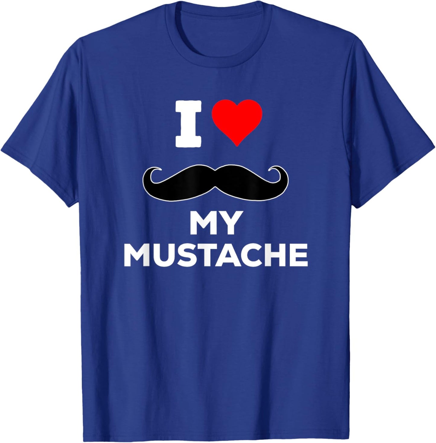 Funny Cute I Heart Love My Mustache T-Shirt - T-Shirt | Royal