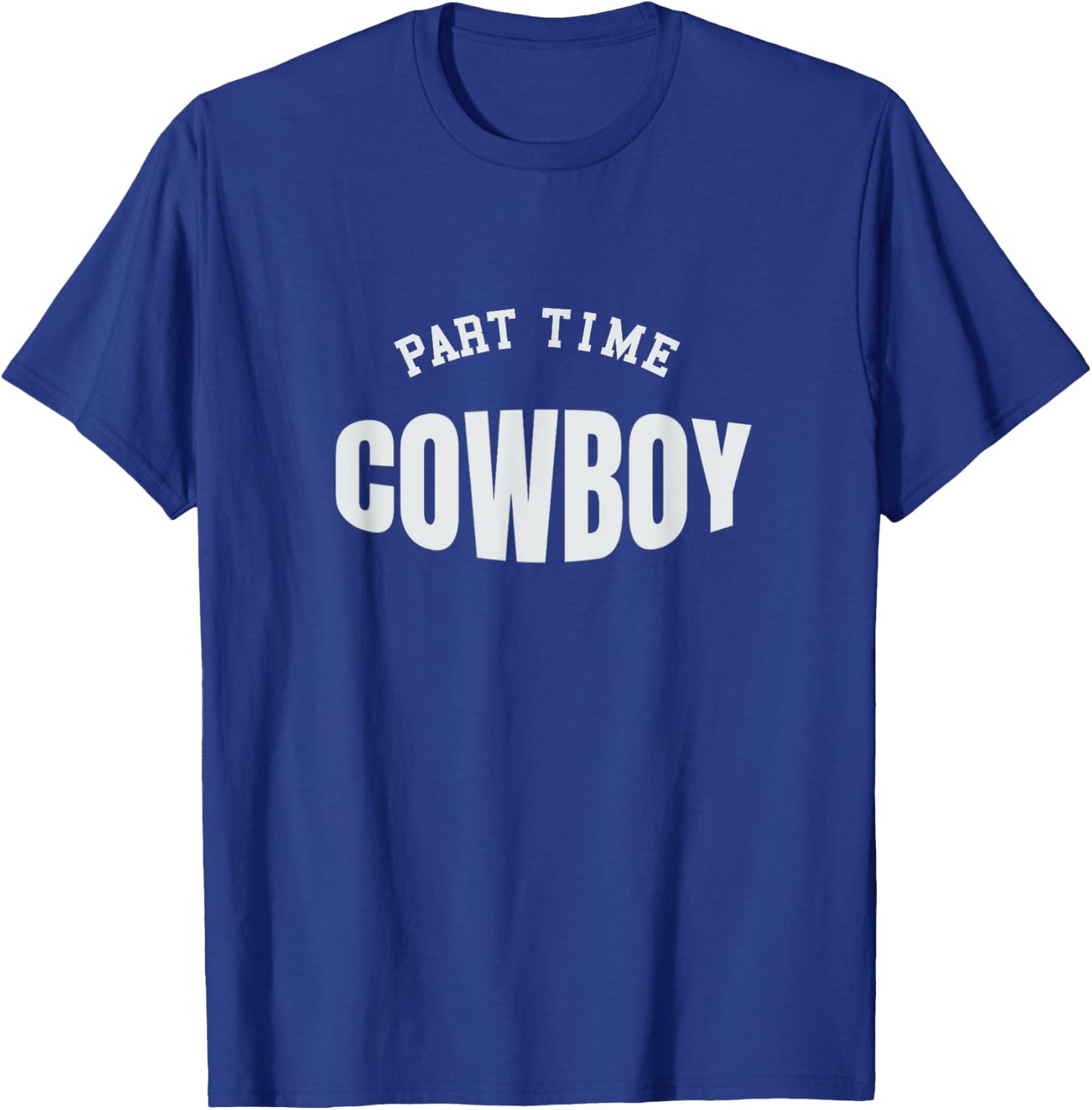 Part Time Cowboy Western Lover T-Shirt - T-Shirt | Royal
