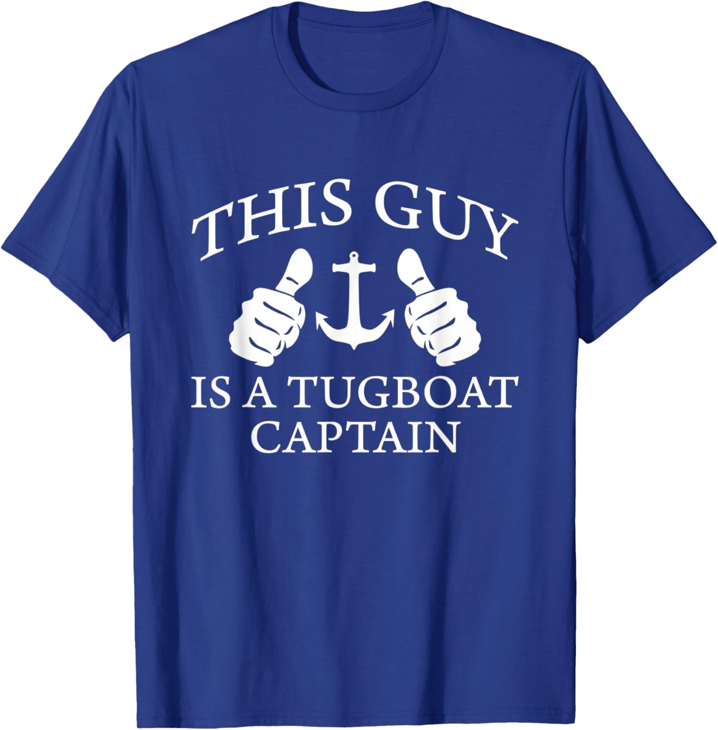 This Guy Is A Tug Boat Captain Tugboat T-Shirt - T-Shirt | Royal