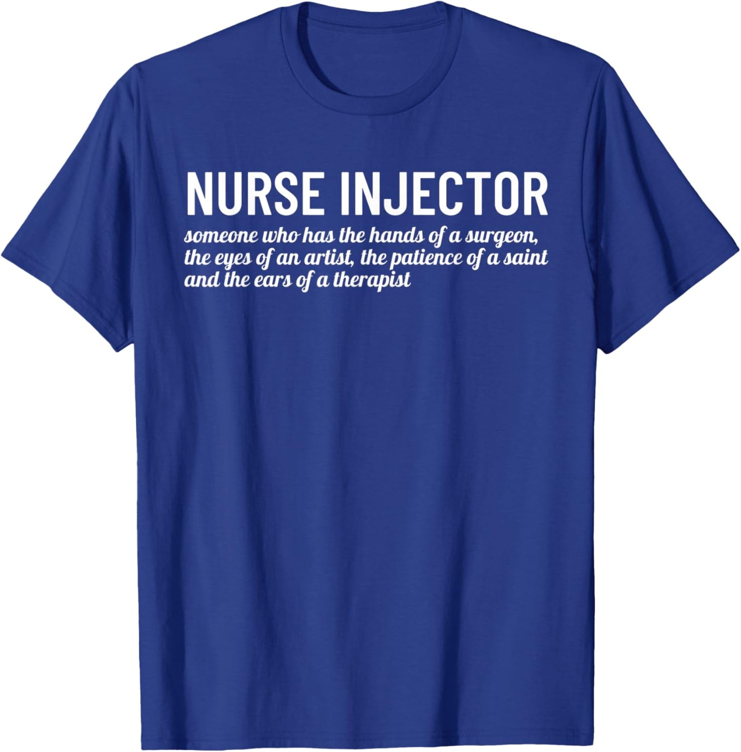 Nurse Injector Funny Aesthetic Word Definition Funny Gift T-Shirt - T-Shirt | Royal