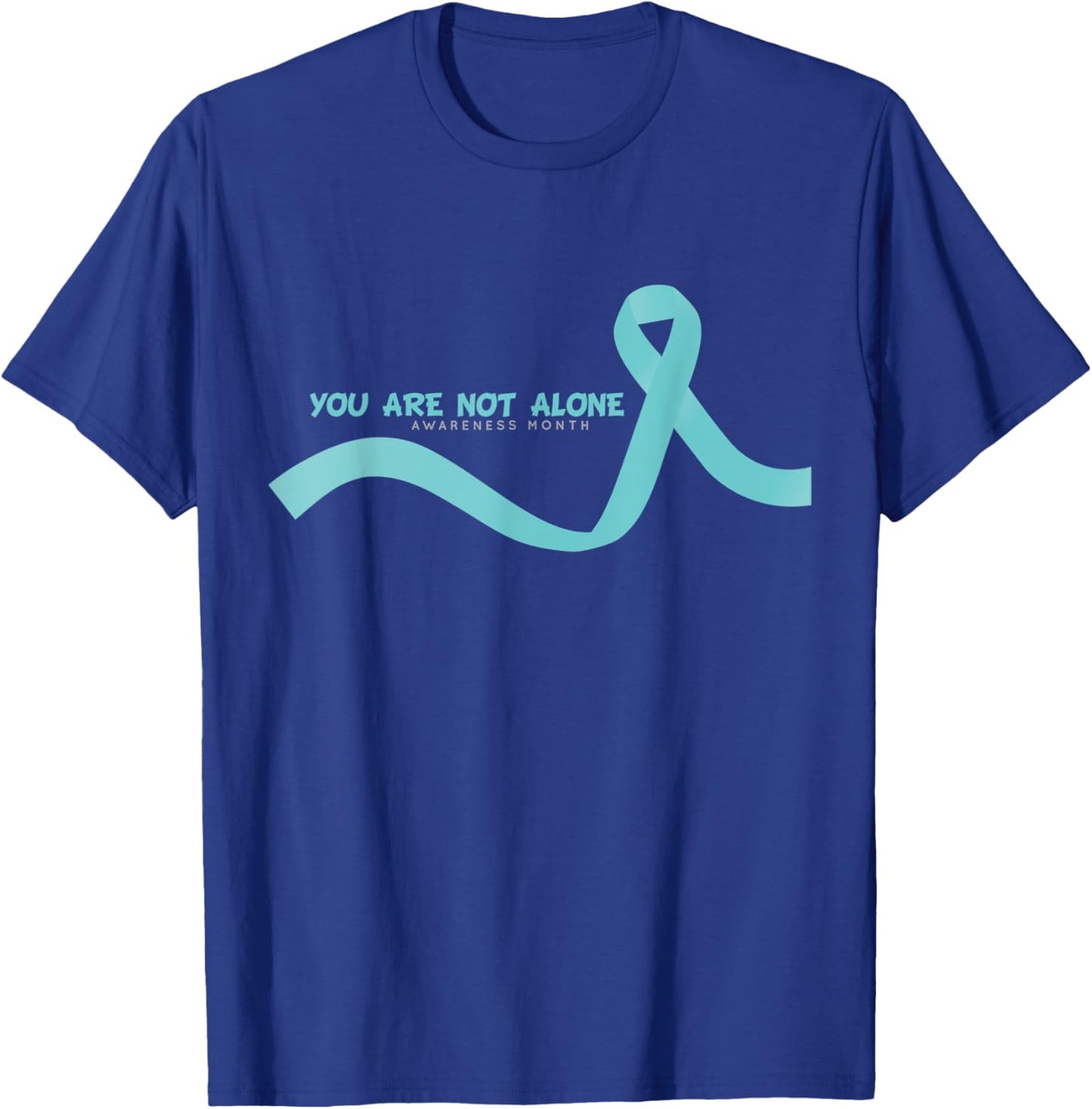Sexual Assault Awareness Month April - You are not alone T-Shirt - T-Shirt | Royal