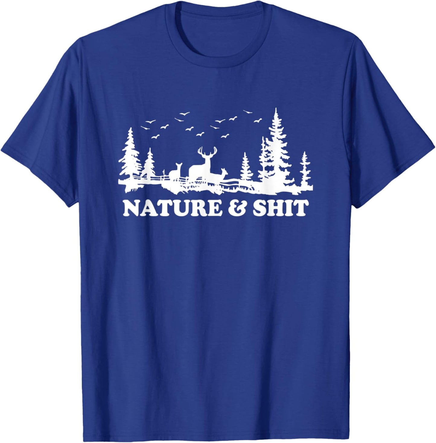 Nature & Shit T-Shirt - T-Shirt | Royal