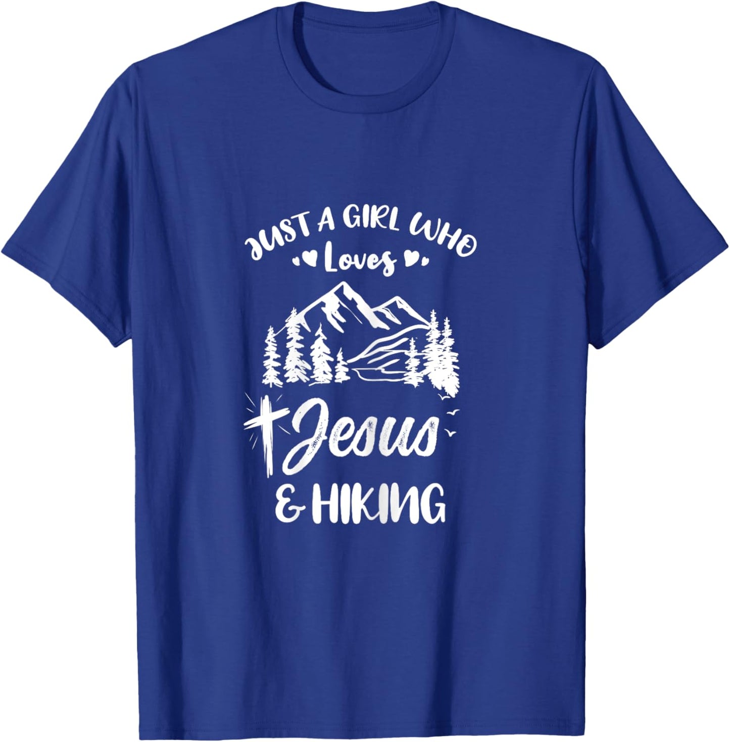Just A Girl Who Loves Jesus And Hiking T-Shirt - T-Shirt | Royal