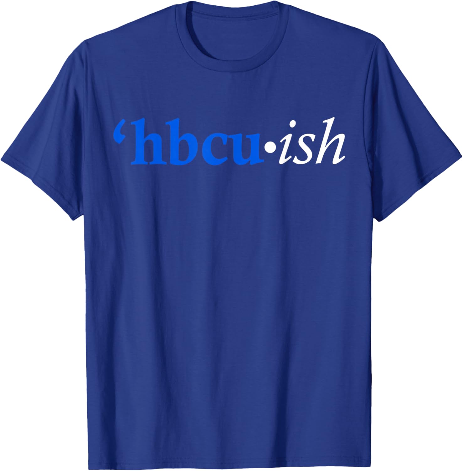 Blue HBCU-ish T-Shirt - T-Shirt | Royal