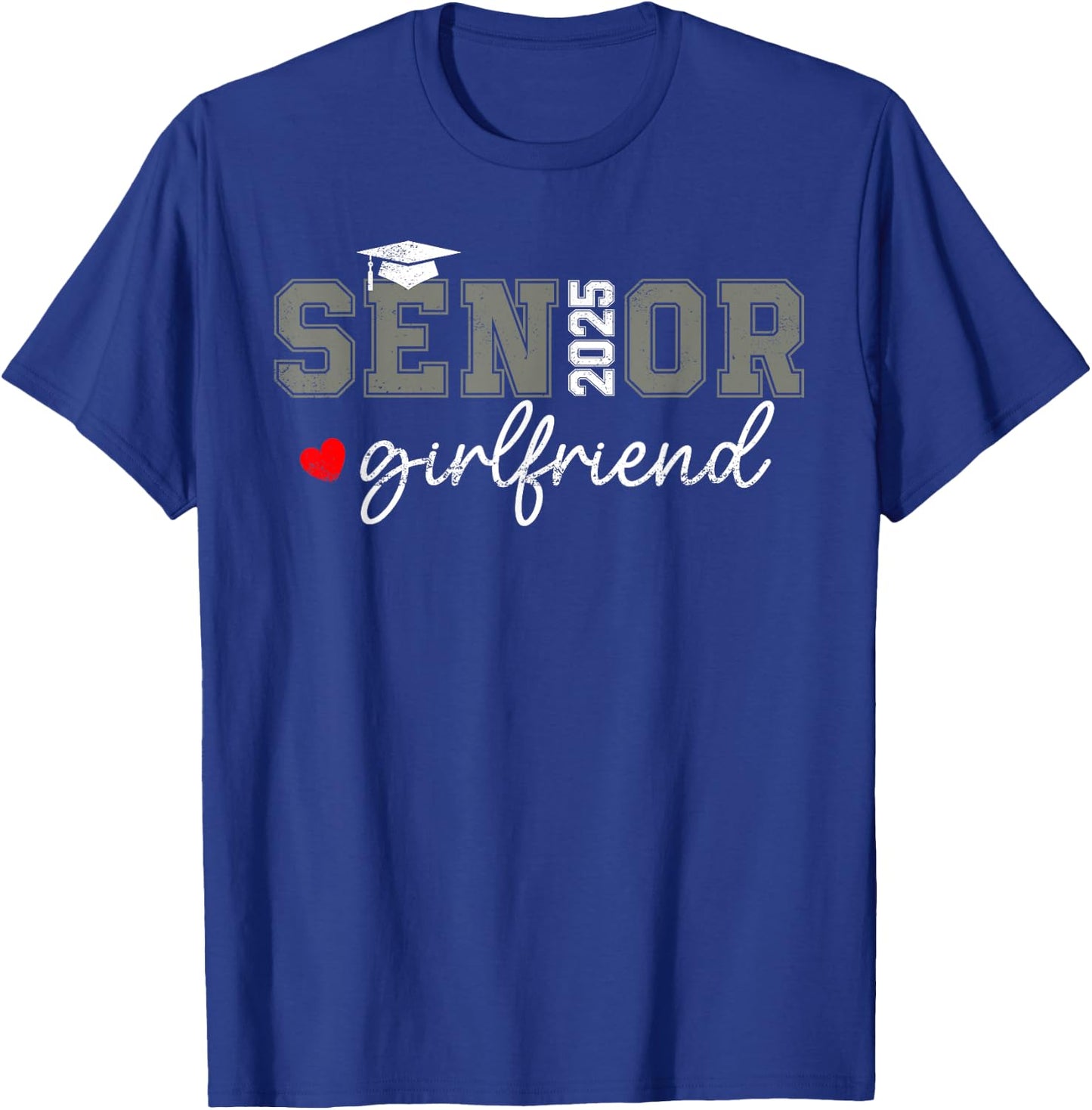 Senior 2025 Girlfriend Graduate Proud Girlfriend Class of 25 T-Shirt - T-Shirt | Royal