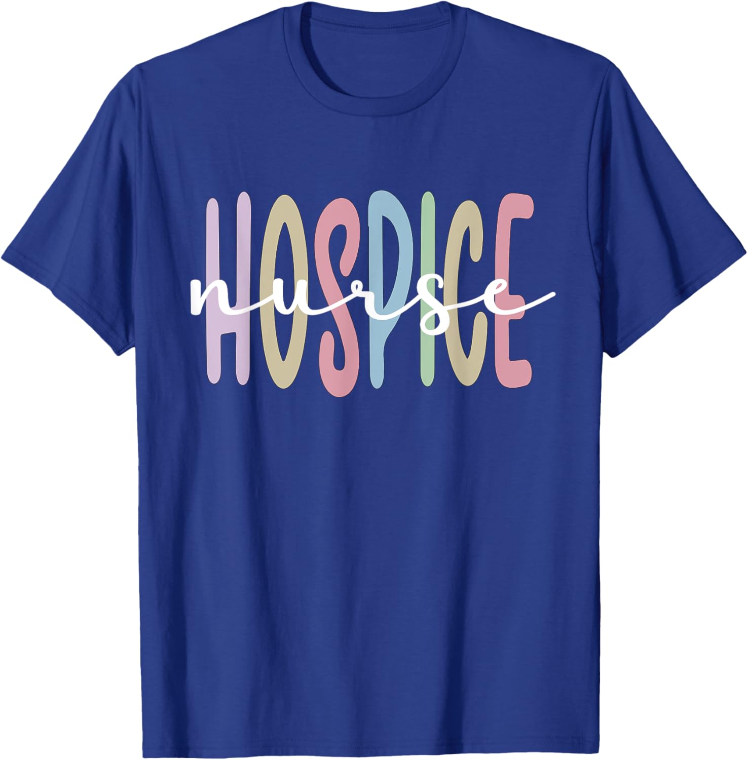 Hospice Nurse Appreciation Palliative Nurse T-Shirt - T-Shirt | Royal