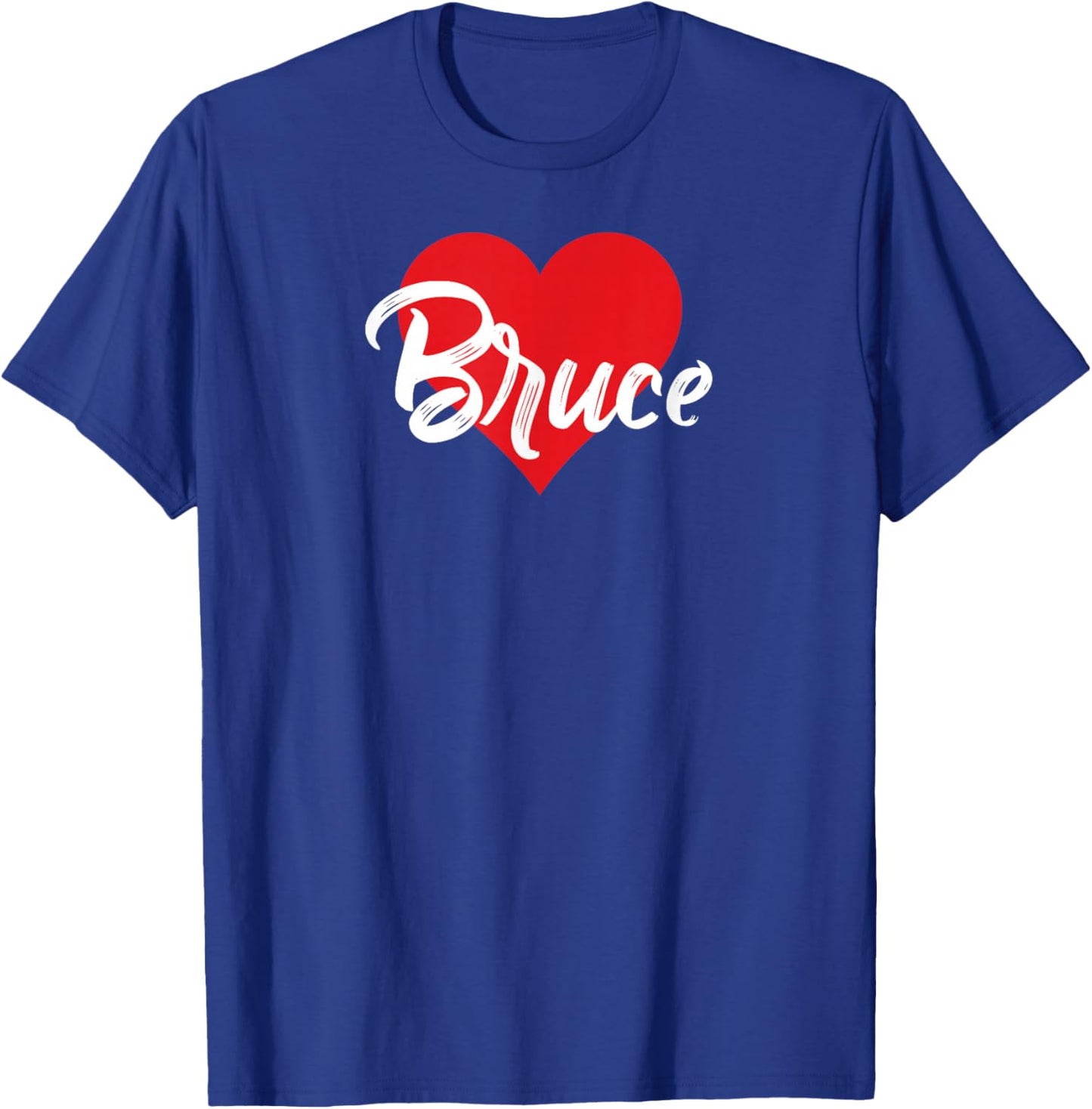 I Love Bruce First Name I Heart Named T-Shirt - T-Shirt | Royal