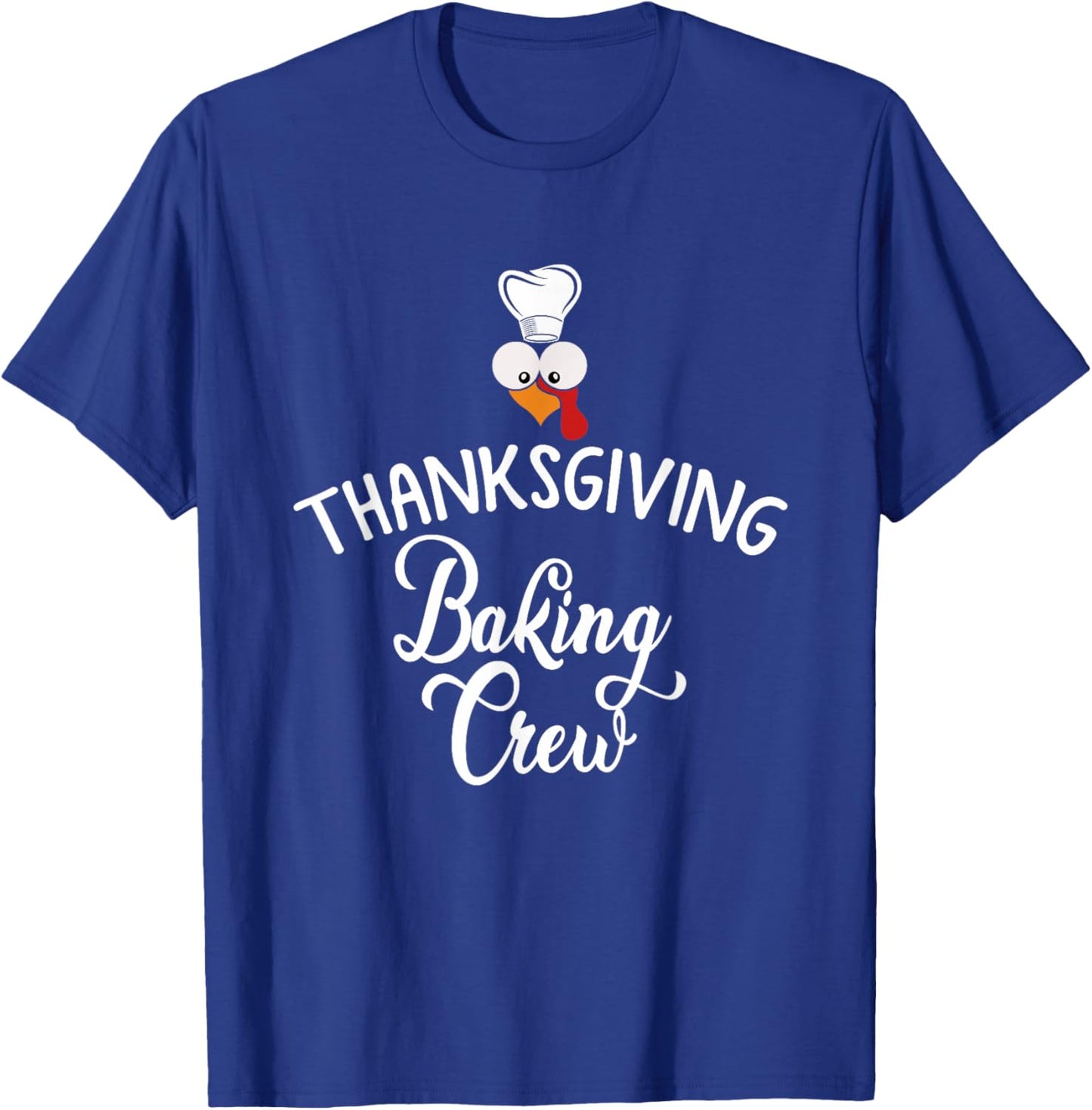 Thanksgiving Baking Crew Turkey Thakful T-Shirt - T-Shirt | Royal
