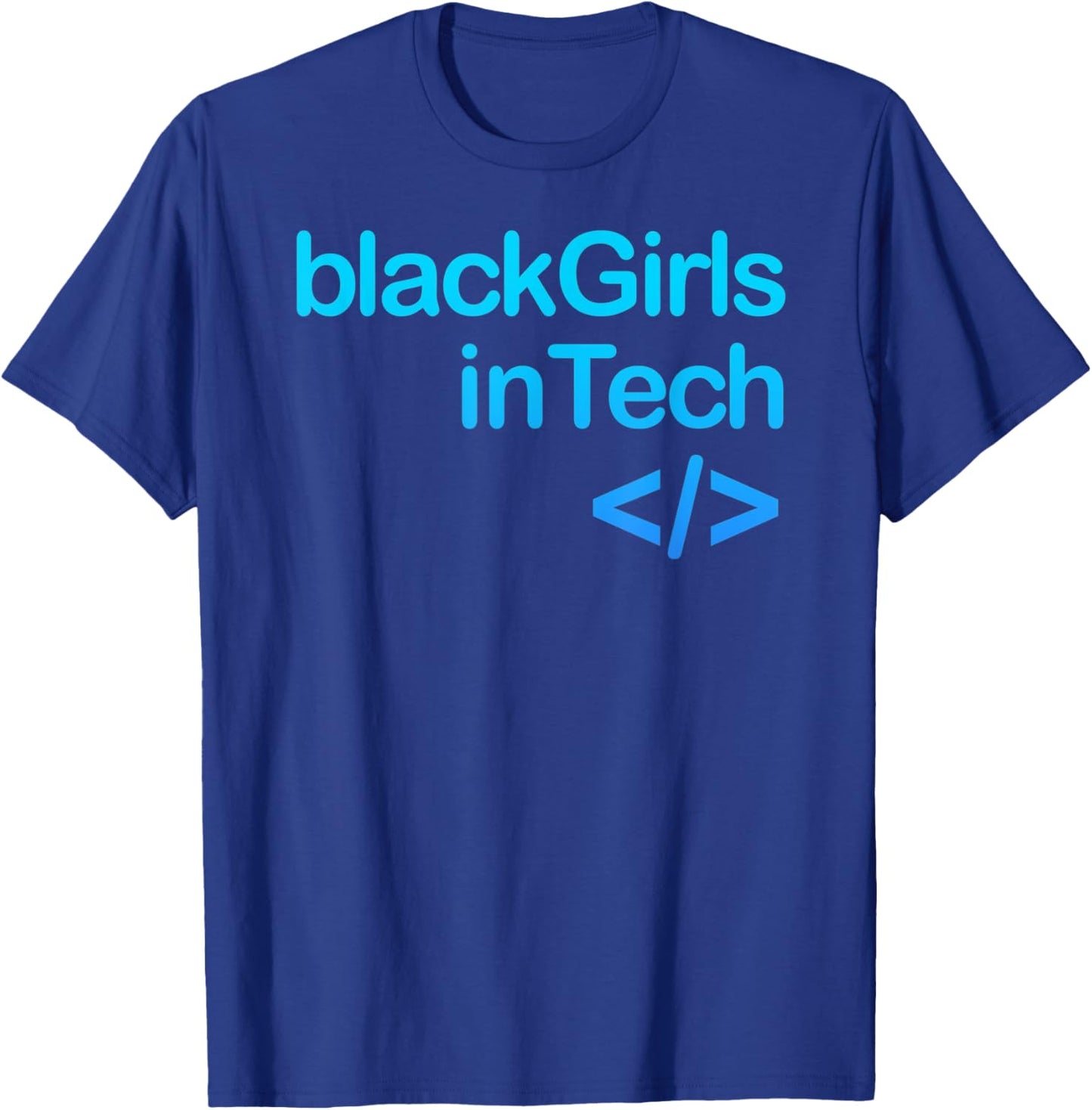 Black girls code. African American women in technology, tech T-Shirt - T-Shirt | Royal