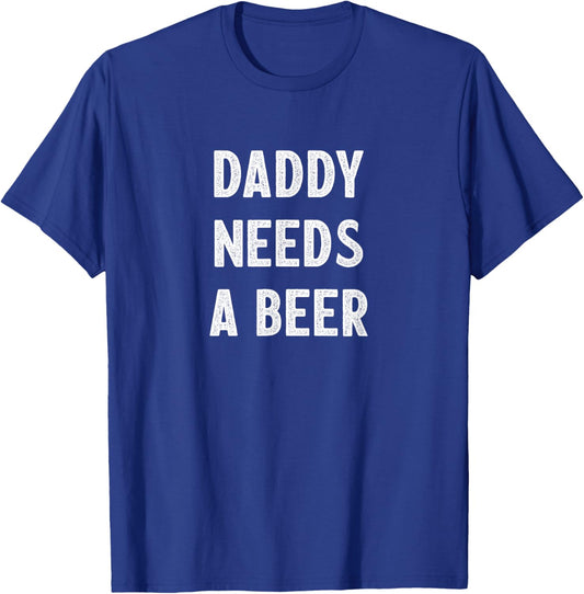 Daddy Needs A Beer - Vintage Style T-Shirt - T-Shirt | Royal