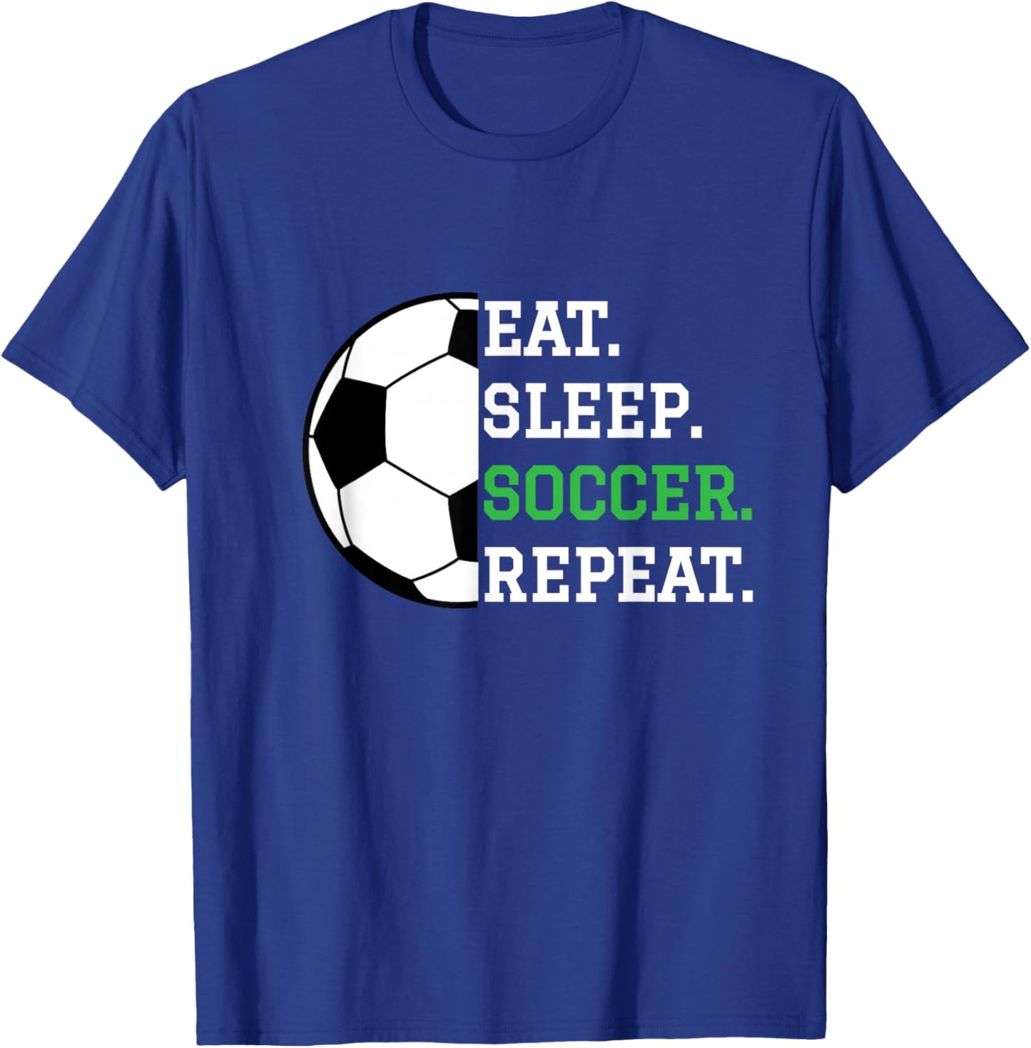Soccer Player Soccer Lover Eat Sleep Soccer Repeat T-Shirt - T-Shirt | Royal