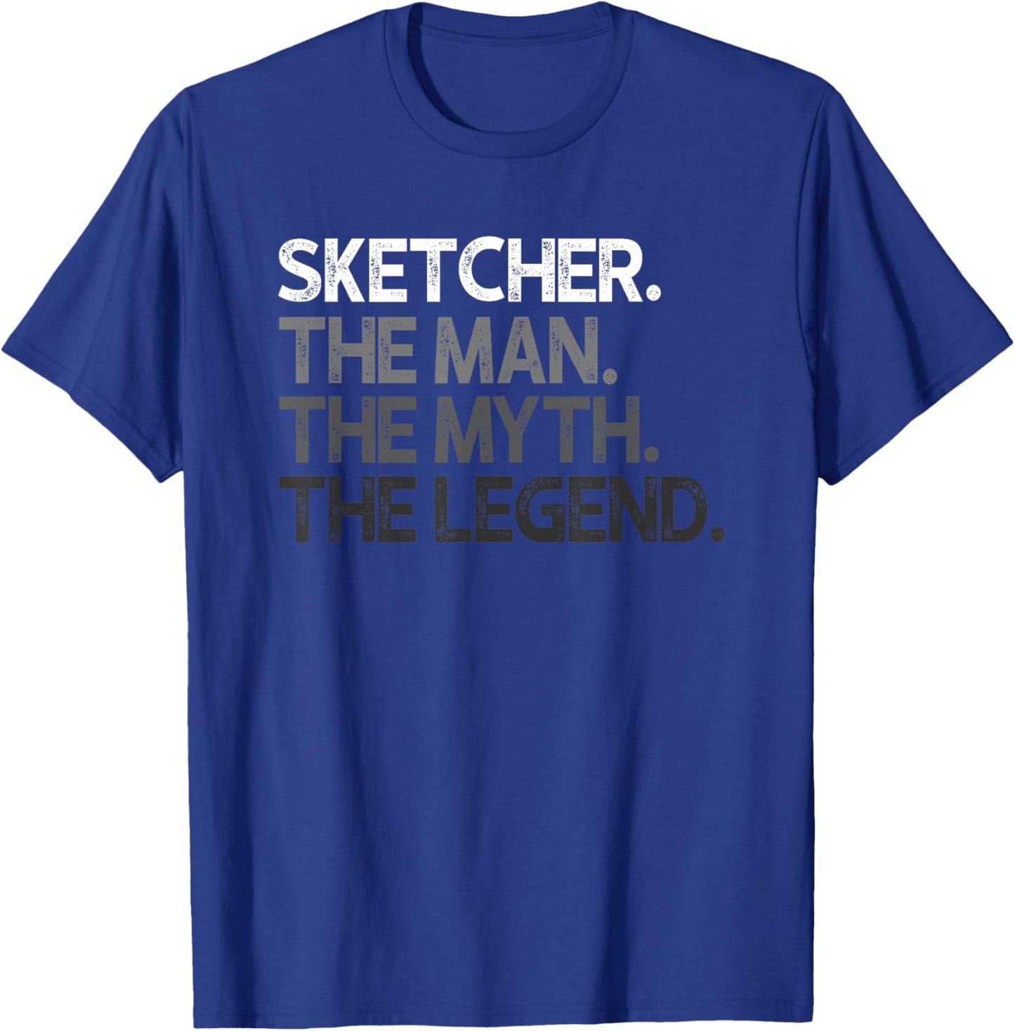 Sketcher Man The Myth Legend Gift T-Shirt - T-Shirt | Royal