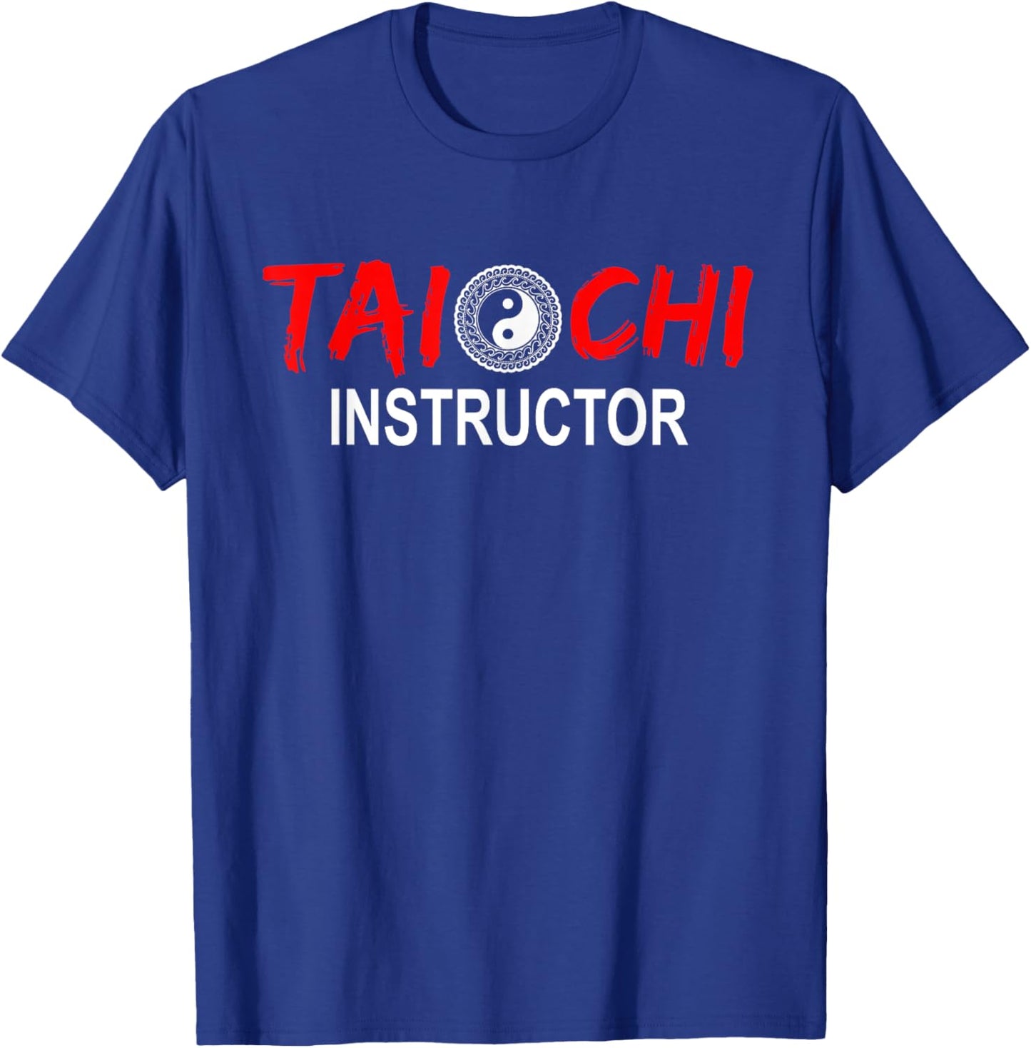 Tai Chi Trainer Tai Chi Teacher Tai Chi Instructor Tai Chi T-Shirt - T-Shirt | Royal