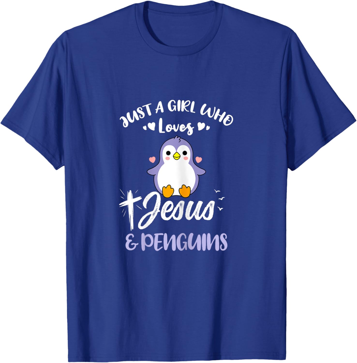 Just A Girl Who Loves Jesus And Penguins T-Shirt - T-Shirt | Royal