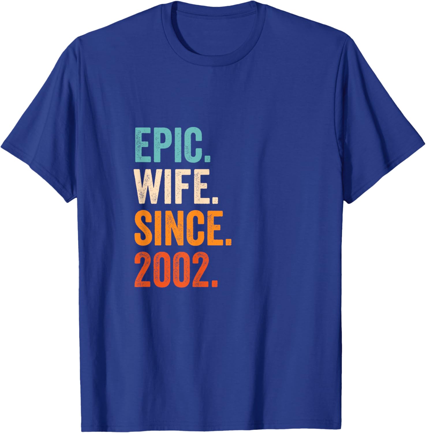 Epic Wife Since 2002 | 23rd wedding anniversary 23 years T-Shirt - T-Shirt | Royal